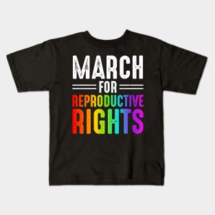 March For Reproductive Rights Kids T-Shirt